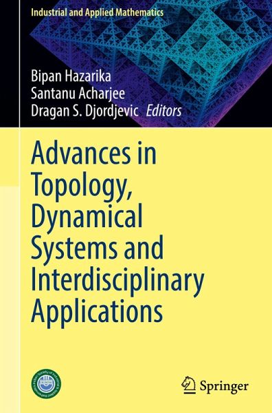 Advances in Topology, Dynamical Systems and Interdisciplinary Applications