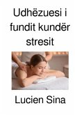 Udhëzuesi i fundit kundër stresit