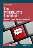 Das missbrauchte Geschlecht Das missbrauchte Geschlecht