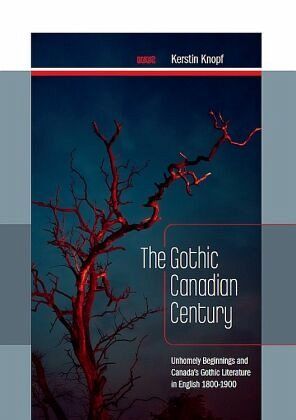 The Gothic Canadian Century