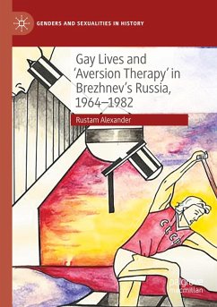 Cover Gay Lives and 'Aversion Therapy' in Brezhnev's Russia, 1964-1982