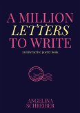 A Million Letters to Write A Million Letters to Write