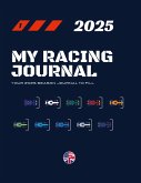 My Racing Journal 2025: Your 2025 season journal to fill My Racing Journal 2025: Your 2025 season journal to fill
