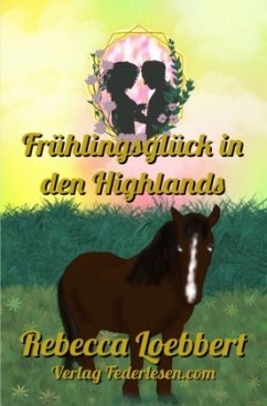 Frühlingsglück in den Highlands Frühlingsglück in den Highlands
