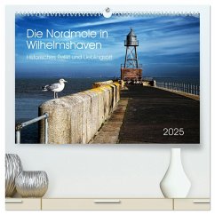 Die Nordmole in Wilhelmshaven. Historisches Relikt und Lieblingsort. (hochwertiger Premium Wandkalender 2025 DIN A2 quer), Kunstdruck in Hochglanz