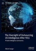 The Oversight of Outsourcing US Intelligence After 9/11 The Oversight of Outsourcing US Intelligence After 9/11