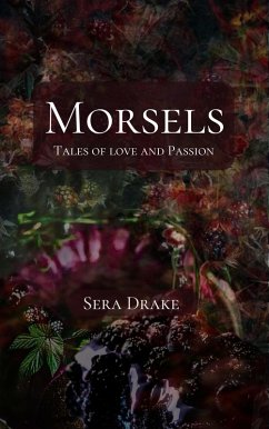 Morsels (eBook, ePUB) - Drake, Sera Maddox