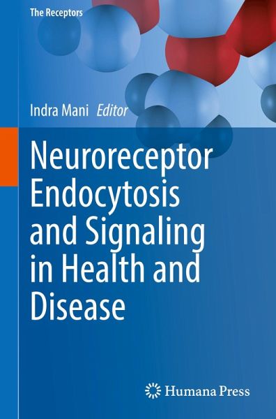 Neuroreceptor Endocytosis and Signaling in Health and Disease Neuroreceptor Endocytosis and Signaling in Health and Disease