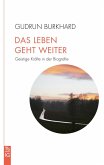 Das Leben geht weiter Das Leben geht weiter