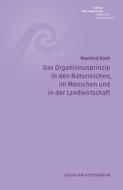 Das Organismusprinzip in den Naturreichen, im Menschen und in der Landwirtschaft (eBook, PDF) - Klett, Manfred