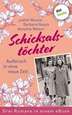 Cover Schicksalstöchter - Aufbruch in eine neue Zeit (eBook, ePUB)