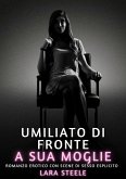 Umiliato di fronte a sua Moglie (eBook, ePUB) Umiliato di fronte a sua Moglie (eBook, ePUB)