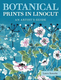 Botanical Prints in Linocut (eBook, ePUB) - Sowerby, Laura