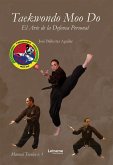 Taekwondo Moo Do (eBook, ePUB) Taekwondo Moo Do (eBook, ePUB)