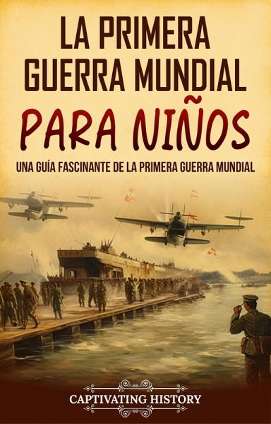 La Primera Guerra Mundial para Niños (eBook, ePUB)