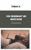 Von Ziegenbart bis Moustache - dein Bartlexikon (eBook, ePUB) Von Ziegenbart bis Moustache - dein Bartlexikon (eBook, ePUB)