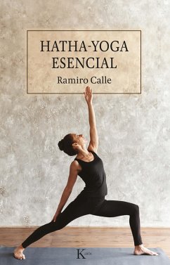 Hatha Yoga esencial (eBook, ePUB) - Calle, Ramiro