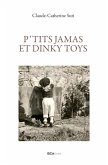 P'tits jamas et dinky toys (eBook, ePUB) P'tits jamas et dinky toys (eBook, ePUB)