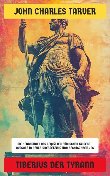Tiberius der Tyrann (eBook, ePUB) Tiberius der Tyrann (eBook, ePUB)