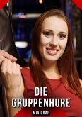 Die Gruppenhure (eBook, ePUB)