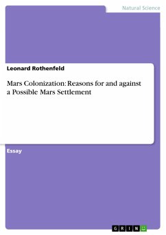 Mars Colonization: Reasons for and against a Possible Mars Settlement (eBook, PDF) Mars Colonization: Reasons for and against a Possible Mars Settlement (eBook, PDF)