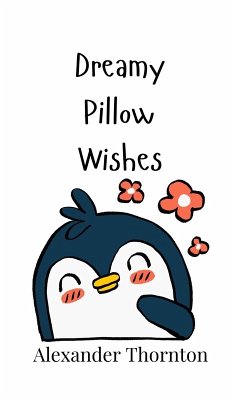 Dreamy Pillow Wishes - Thornton, Alexander