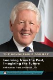 Bob Rae - Learning from the Past, Imagining the Future - Apprendre Du Passé, Façonner l'Avenir