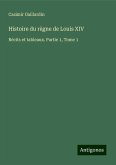 Histoire du règne de Louis XIV Histoire du règne de Louis XIV