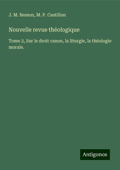 Nouvelle revue théologique - Besson, J. M.; Castillon, M. P.