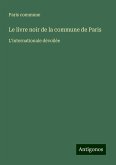 Le livre noir de la commune de Paris Le livre noir de la commune de Paris
