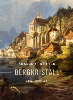 Cover Adalbert Stifter: Bergkristall. Vollständige Neuausgabe