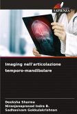 Imaging nell'articolazione temporo-mandibolare Imaging nell'articolazione temporo-mandibolare