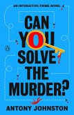 Can You Solve the Murder? Can You Solve the Murder?
