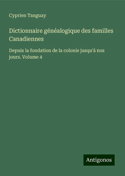 Dictionnaire généalogique des familles Canadiennes Dictionnaire généalogique des familles Canadiennes