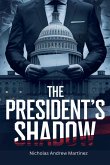 The President's Shadow The President's Shadow