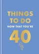 Things to Do Now That You're 40 - Bild 1