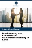 Durchführung von Projekten zur Wahlkreisentwicklung in Kenia Durchführung von Projekten zur Wahlkreisentwicklung in Kenia