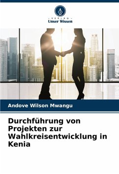 Durchführung von Projekten zur Wahlkreisentwicklung in Kenia - Wilson Mwangu, Andove