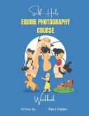 Self Help Equine Photography Course Workbook Self Help Equine Photography Course Workbook