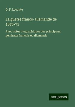 La guerre franco-allemande de 1870-71 - Leconte, O. F.