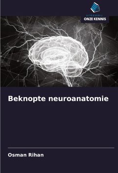 Beknopte neuroanatomie - Rihan, Osman