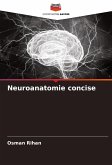 Neuroanatomie concise Neuroanatomie concise