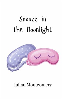 Snooze in the Moonlight - Montgomery, Julian