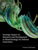 Strategic Report on Research and Development in Biotechnology for Defense Innovation