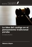 La idea del castigo en el pensamiento tradicional yoruba La idea del castigo en el pensamiento tradicional yoruba