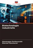 Biotechnologie industrielle Biotechnologie industrielle