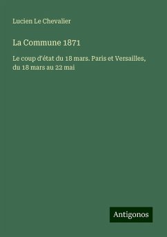 La Commune 1871 - Le Chevalier, Lucien