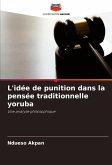 L'idée de punition dans la pensée traditionnelle yoruba L'idée de punition dans la pensée traditionnelle yoruba
