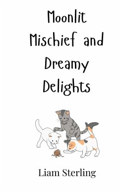 Moonlit Mischief and Dreamy Delights - Sterling, Liam