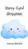 Starry-Eyed Sleepytime Starry-Eyed Sleepytime